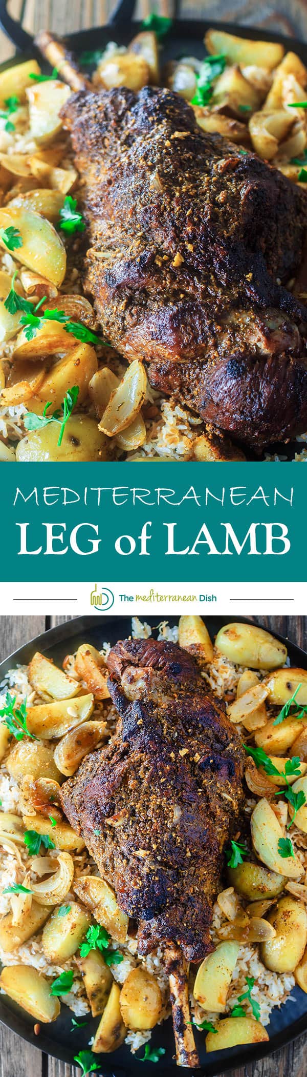 Mediterranean-style Leg of Lamb Recipe | The Mediterranean Dish. Leg of lamb covered in a Mediterranean rub of fresh garlic, spices, olive oil and lemon juice. Roasted with potato wedges and served over rice pilaf. A delicious Easter recipe or for your next family dinner! Recipe comes with step-by-step photos!