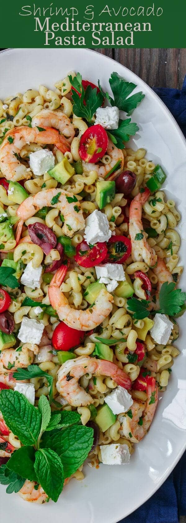 Shrimp Avocado Mediterranean Pasta Salad The Mediterranean Dish