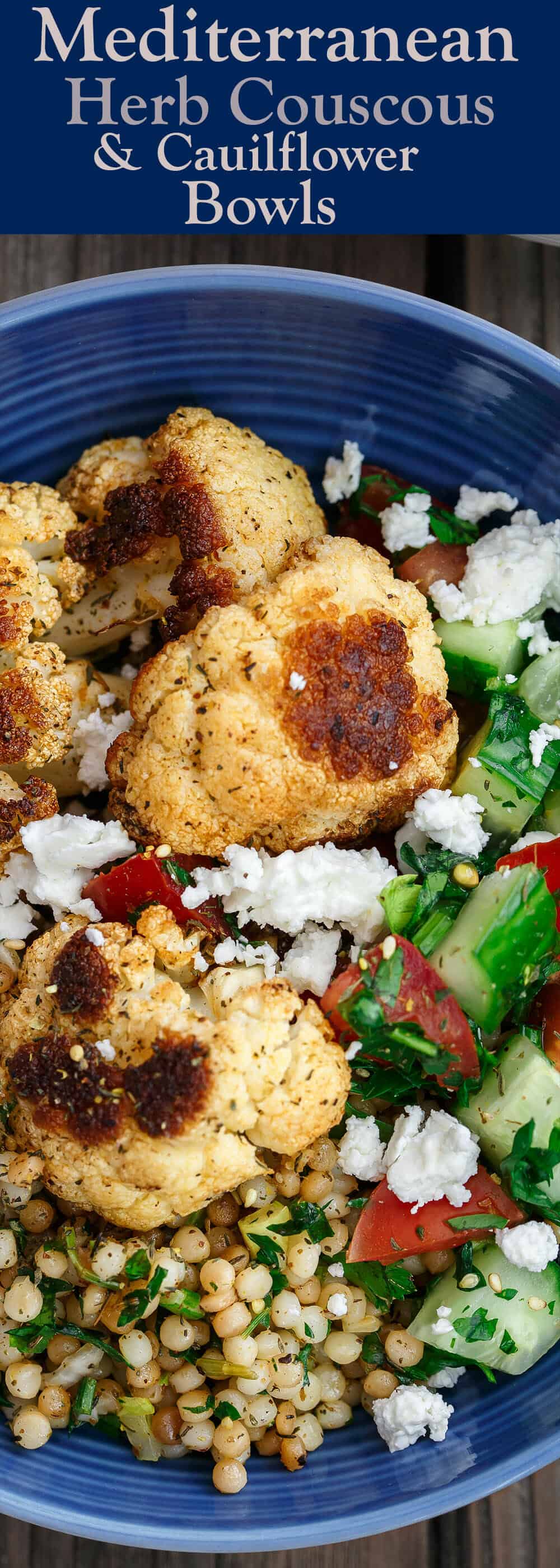 Herbed Couscous Recipe with Roasted Cauliflower | The Mediterranean Dish. Perfectly satisfying dinner bowls with flavor-packed herb couscous, perfectly roasted cauliflower, and an easy Mediterranean salad. Recipe comes with tips for best roasted cauliflower! Omit the feta for vegan dinner bowls. Recipe from TheMediterraneanDish.com #mediterraneandiet #dinnerbowls #buddahbowl #couscous #roastedcauliflower #vegetarian #vegan 