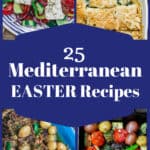 A roundup of 25 Easter Recipes, Mediterranean and Greek Easter Recipes