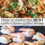 pin image 1 for how to make the best grilled shrimp with garlic cilantro sauce