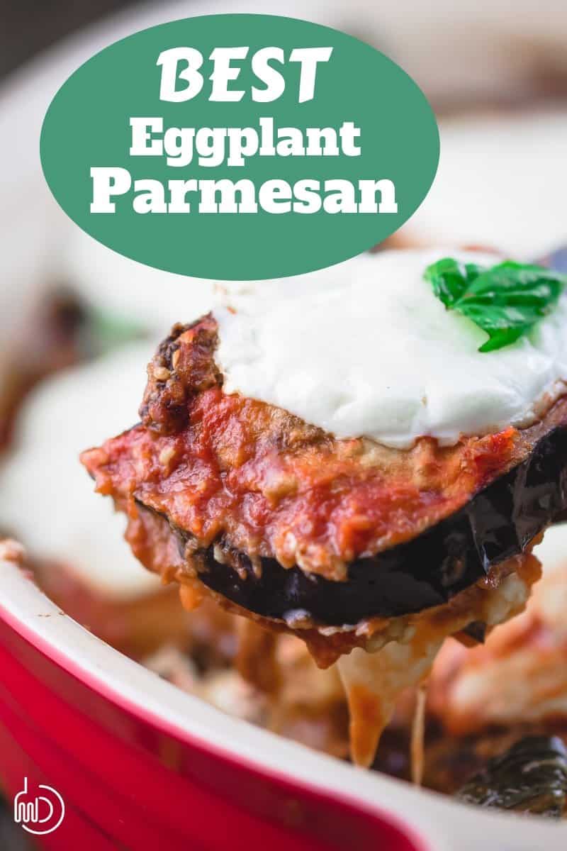 Easy Eggplant Parmesan Recipe ( w/ Tips & Video) The Mediterranean Dish