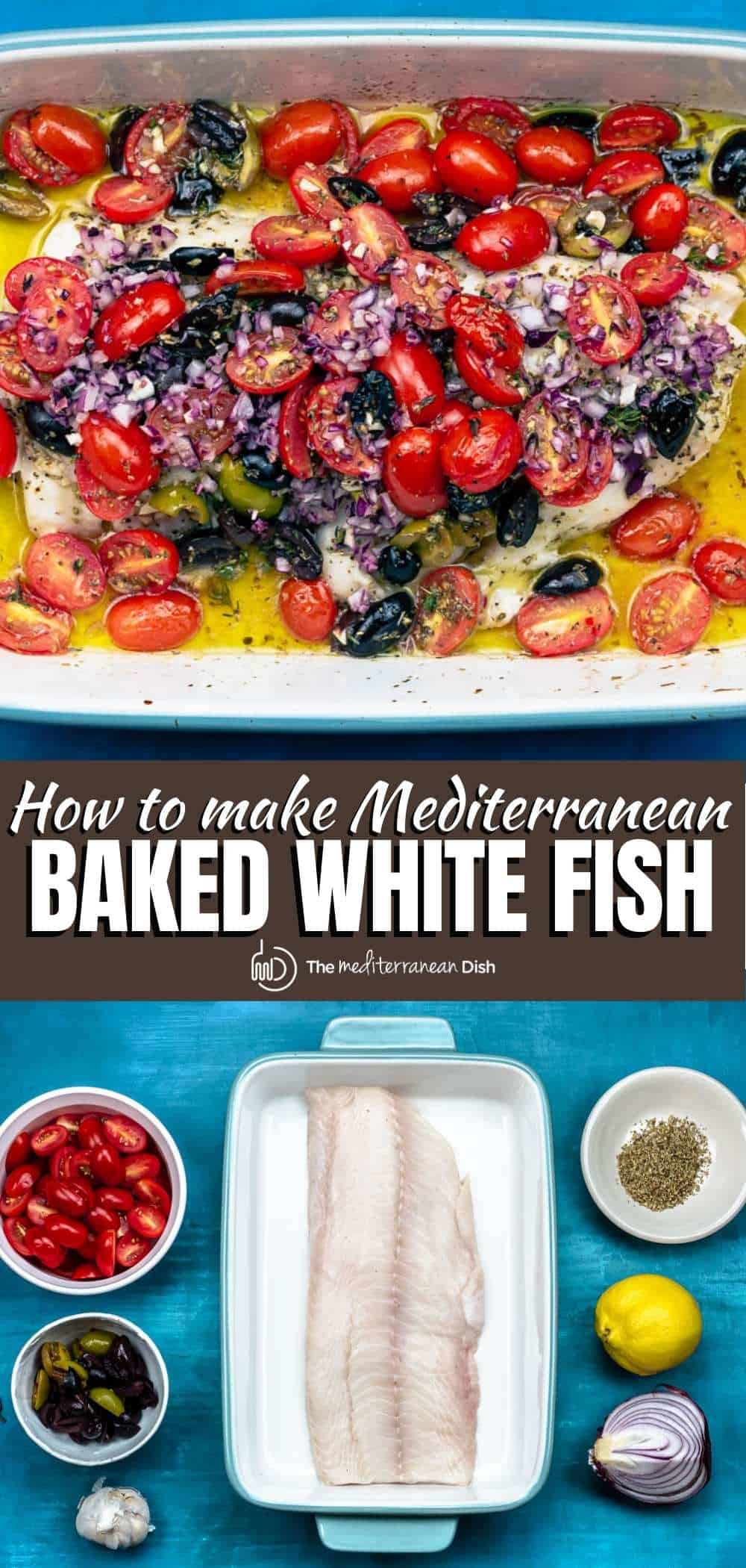 Mediterranean Baked White Fish (Easy & Bright) | The Mediterranean Dish