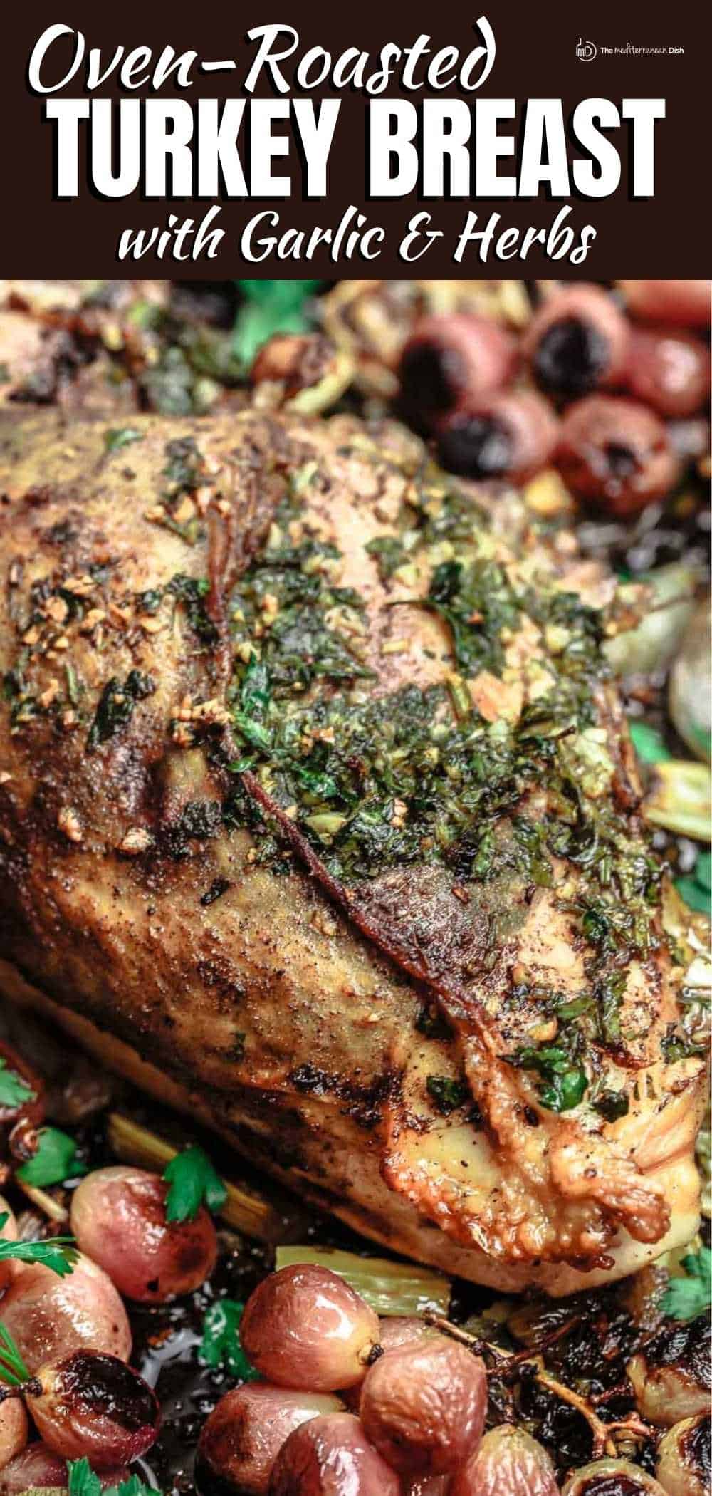 Juiciest Roast Turkey Breast Easy Recipe & Tutorial The Mediterranean Dish