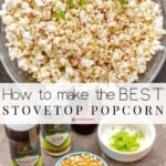 How to Make the BEST Stovetop Popcorn (Never Burned!)