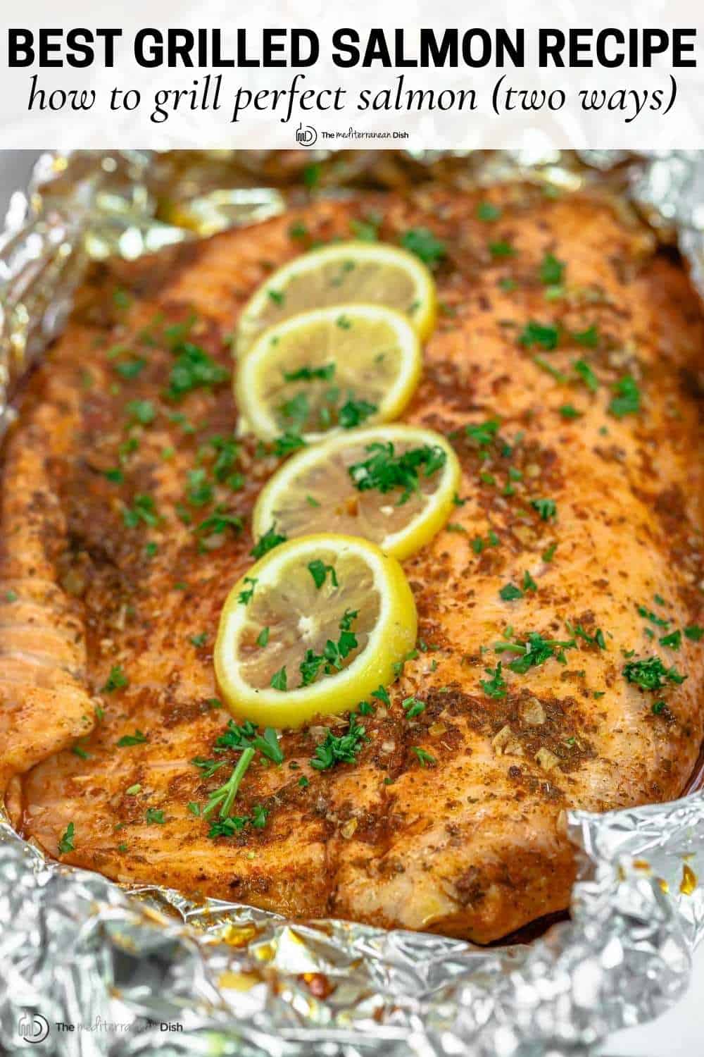 How to Grill Salmon Perfectly (2 Ways!) | The Mediterranean Dish