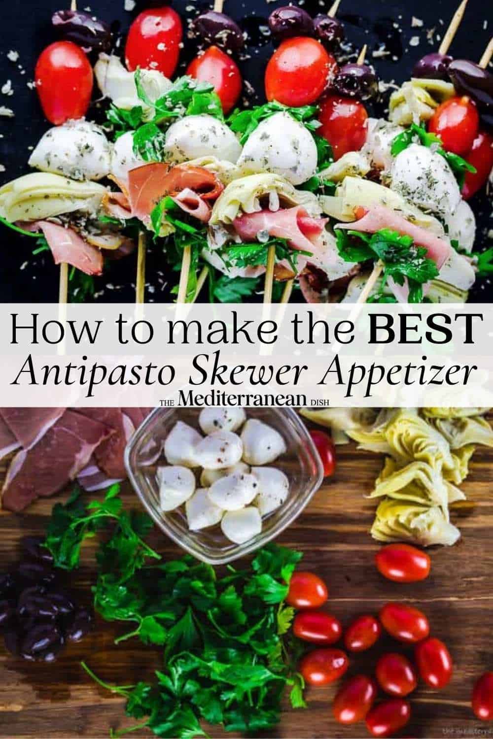 Italian Antipasto Skewers (Antipasto Recipe) The Mediterranean Dish