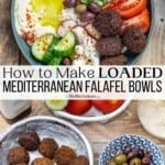 Pin image 1 for how to make loaded Mediterranean falafel bowls