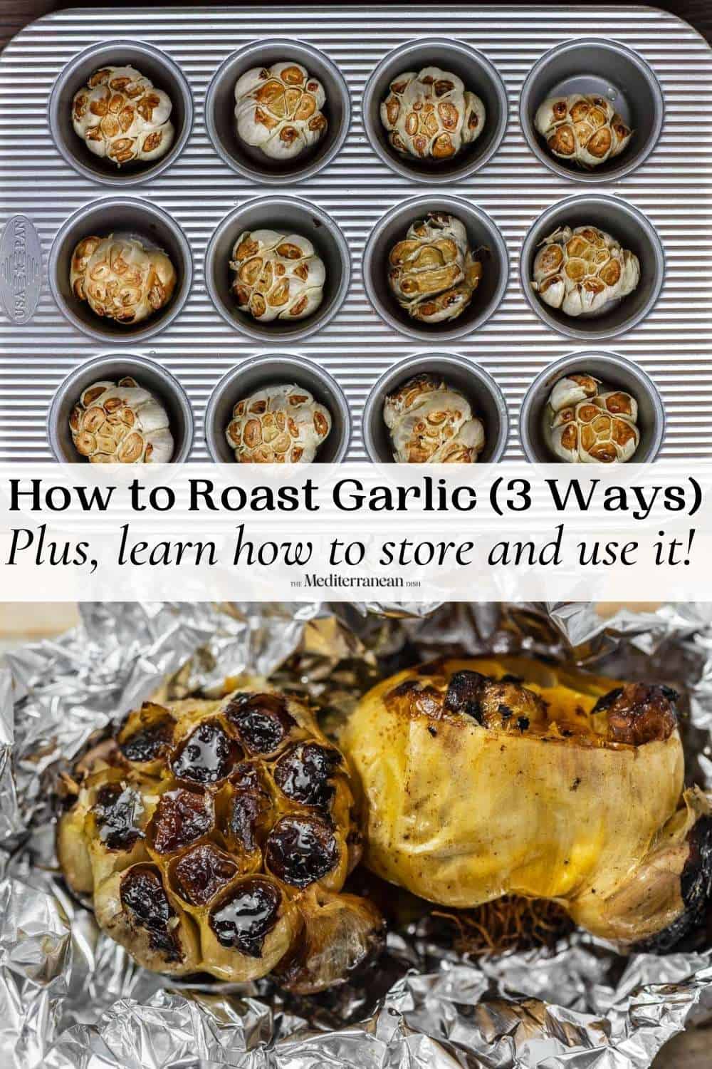 How to Roast Garlic and How to Store It The Mediterranean Dish