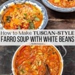 pin image 3 for Tuscan farro soup recipe.