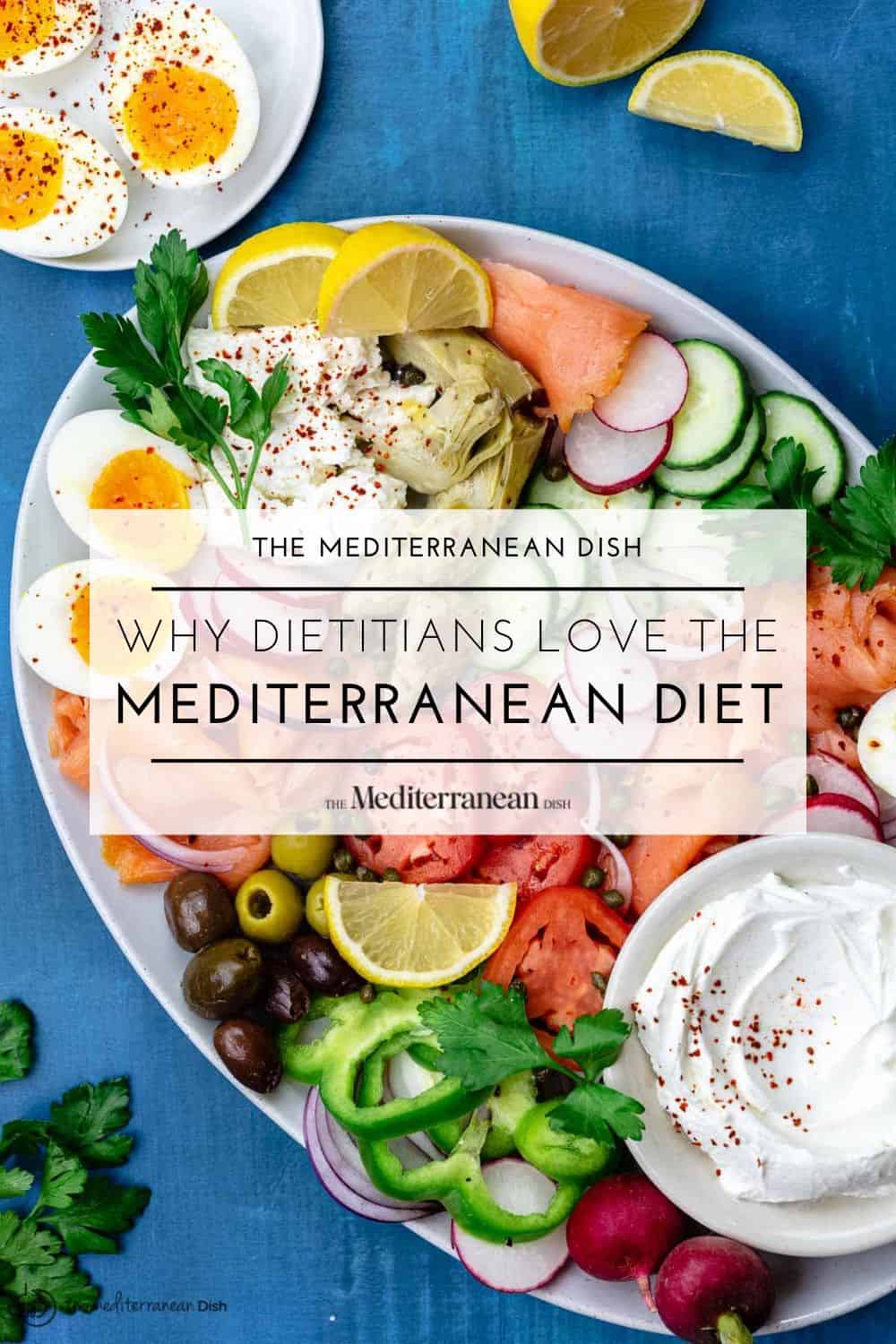 why dietitians love the mediterranean diet graphic with a a smoked salmon platter featured.