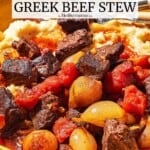 Pin image 1 for greek beef stew.