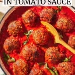 pin image 2 for polpette Italian meatballs in tomato sauce.