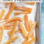 Pin image 2 for candied orange peels.