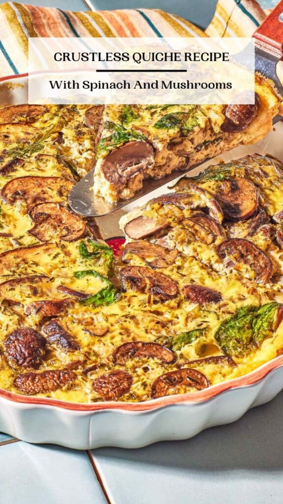 Crustless Quiche with Spinach and Mushrooms - The Mediterranean Dish