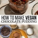 Pin image 3 for vegan chocolate pudding.