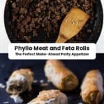 Phyllo dough meat and feta rolls pin image 3.